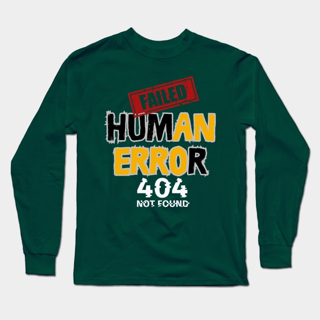 Human error Long Sleeve T-Shirt by DAZu